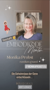 Die Story von Monika Probst nach Bestehen der Prüfung zum EmbodiCode Mentor von Alisha Belluga