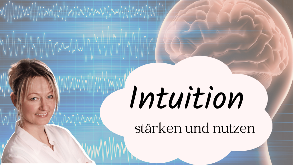 Intuition stärken und nutzen