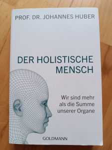 Der holistische Mensch, Johannes Huber